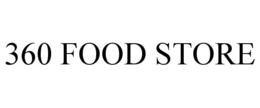 360 FOOD STORE trademark