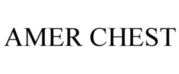 AMER CHEST trademark