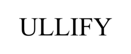 ULLIFY trademark
