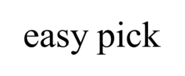 EASY PICK trademark