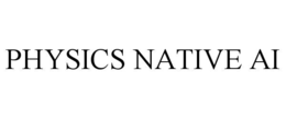 PHYSICS NATIVE AI trademark