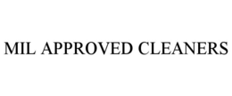 MIL APPROVED CLEANERS trademark