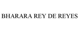 BHARARA REY DE REYES trademark