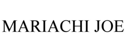 MARIACHI JOE trademark