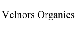 VELNORS ORGANICS trademark
