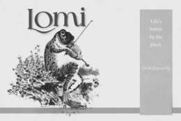LOMI LIFE'S BETTER BY THE POND. DRINK RESPONSIBLY trademark