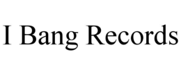 I BANG RECORDS trademark