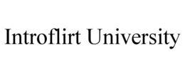 INTROFLIRT UNIVERSITY trademark