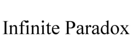 INFINITE PARADOX trademark