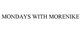 MONDAYS WITH MORENIKE trademark