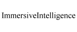 IMMERSIVEINTELLIGENCE trademark