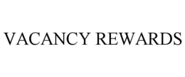 VACANCY REWARDS trademark