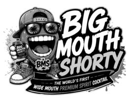 BIG MOUTH SHORTY THE WORLD'S FIRST WIDE MOUTH PREMIUM SPIRIT COCKTAIL BMS BIG MOUTH SHORTY PREMIUM SPIRIT COCKTAIL trademark