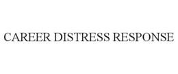 CAREER DISTRESS RESPONSE trademark