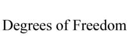 DEGREES OF FREEDOM trademark