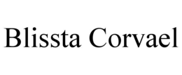 BLISSTA CORVAEL trademark