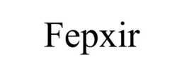FEPXIR trademark