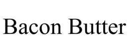 BACON BUTTER trademark