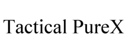 TACTICAL PUREX trademark