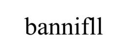 BANNIFLL trademark