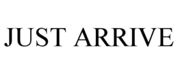 JUST ARRIVE trademark