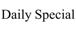 DAILY SPECIAL trademark