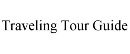 TRAVELING TOUR GUIDE trademark
