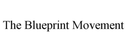 THE BLUEPRINT MOVEMENT trademark