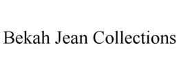 BEKAH JEAN COLLECTIONS trademark