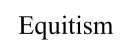 EQUITISM trademark