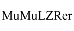 MUMULZRER trademark