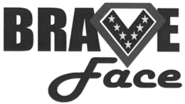 BRAVE FACE trademark