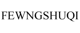 FEWNGSHUQI trademark