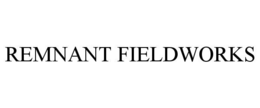 REMNANT FIELDWORKS trademark