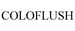 COLOFLUSH trademark