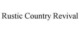 RUSTIC COUNTRY REVIVAL trademark