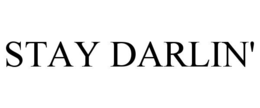 STAY DARLIN' trademark