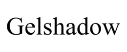 GELSHADOW trademark