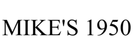 MIKE'S 1950 trademark