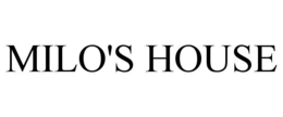 MILO'S HOUSE trademark