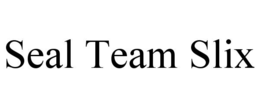 SEAL TEAM SLIX trademark