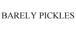 BARELY PICKLES trademark