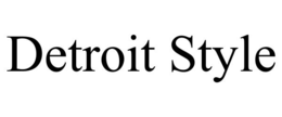 DETROIT STYLE trademark