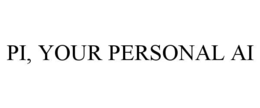 PI, YOUR PERSONAL AI trademark