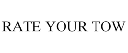 RATE YOUR TOW trademark