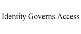 IDENTITY GOVERNS ACCESS trademark