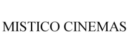 MISTICO CINEMAS trademark
