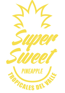 SUPER SWEET PINEAPPLE TROPICALES DEL VALLE trademark