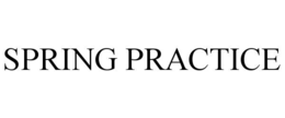 SPRING PRACTICE trademark
