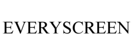 EVERYSCREEN trademark